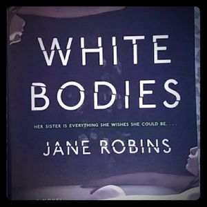 White Bodies by Jane Robins (Novel)
